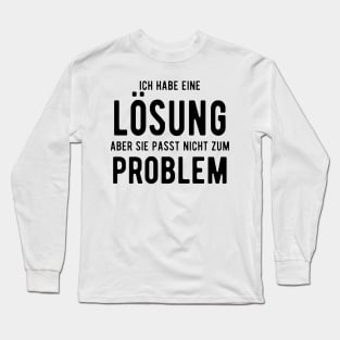 Ich habe eine losung aber sie passt nicht zum problem Long Sleeve T-Shirt